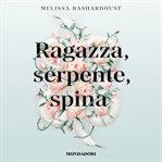 Ragazza, serpente, spina cover image