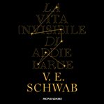 La vita invisibile di Addie La Rue cover image