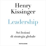 Leadership : Sei lezioni di strategia globale cover image