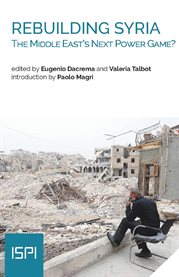 Rebuilding Syria : The Middle East's Next Power Game? cover image