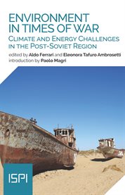 Enviroment in Times of War : Climate and Energy Challenges in the Post-Soviet Region cover image