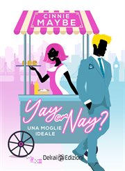 Yay or Nay? : Una moglie ideale cover image