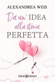 Da un'idea alla storia perfetta cover image