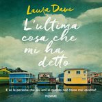 L'ultima cosa che mi ha detto cover image