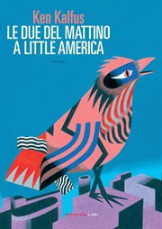 Le due del mattino a Little America cover image