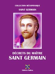 Décrets du maître saint germain cover image