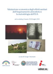 Valutazione economica degli effetti sanitari dell'inquinamento atmosferico: la metodologia dell'EEA cover image