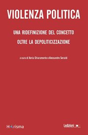 Violenza Politica : Una ridefinizione del concetto oltre la depoliticizzazione cover image