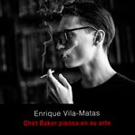 Chet Baker Piensa En Su Arte cover image