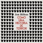 Como Una Historia De Terror. Y Otros Relatos cover image