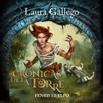 Crónicas De La Torre: Fenris, El Elfo cover image