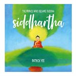 Siddhartha: The Prince Who Became Buddha cover image