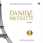 Daniel & Nicolette: Book II cover image