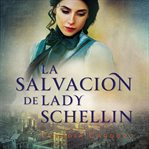 La Salvación De Lady Schellin cover image