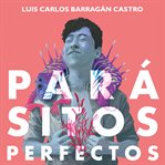 Parásitos Perfectos cover image