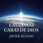 Las Cinco Caras De Dios cover image