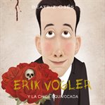 Erik Vogler: La chica equivocada cover image