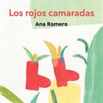 Los rojos camaradas cover image