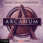 Arcanum - T1E03 cover image