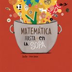 Matemática Hasta En La Sopa cover image