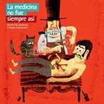 La medicina no fue siempre así cover image