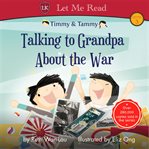 Timmy & Tammy: Talking to Grandpa About the War cover image