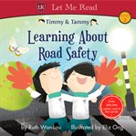 Timmy & Tammy: Learning About Road Safety cover image