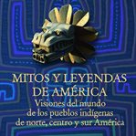 Mitos Y Leyendas De América cover image