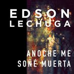 Anoche me soñé muerta cover image