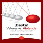 ¡Basta! Valores vs violencia cover image