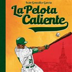 La pelota caliente cover image
