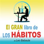El Gran Libro De Los Hábitos cover image