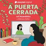 A Puerta Cerrada Con Amanda Escalante - E07 cover image