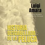 Historia descabellada de la peluca cover image