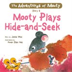 Mooty Plays Hide-and-Seek cover image