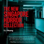 The New Singapore Horror Collection cover image