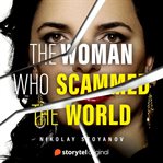 The Woman Who Scammed the World cover image