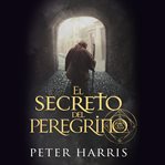 El Secreto Del Peregrino cover image