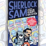 Sherlock Sam and the Stolen Script in Balestier cover image