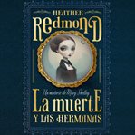 La Muerte Y Las Hermanas: Un Misterio De Mary Shelley cover image