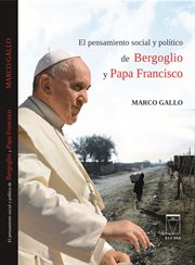 El pensamiento social y político de Bergoglio y Papa Francisco cover image