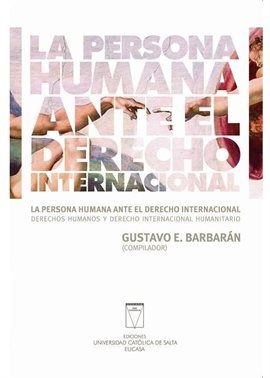 Cover image for La persona humana ante el derecho internacional