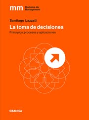 La toma de decisiones : principios, procesos y aplicaciones cover image