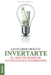 InvertArte : el arte de dominar tus finanzas e inversiones cover image