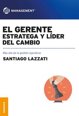 Cover image for El gerente: estratega y líder del cambio