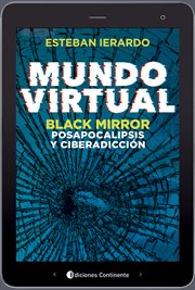 Mundo virtual. Black Mirror, posapocalipsis y ciberadicción cover image
