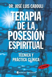 Terapia de la posesión espiritual. Técnica y práctica clínica cover image