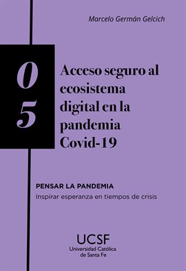 Cover image for Acceso seguro al ecosistema digital en la pandemia COVID-19