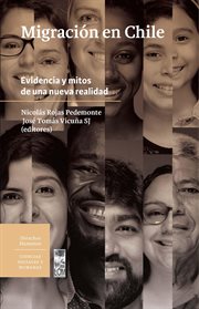 Migración en Chile : evidencia y mitos de una nueva realidad cover image