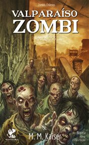 Valparaíso zombi : Apocalipsis cover image